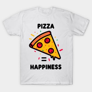 Pizza = Happiness T-Shirt